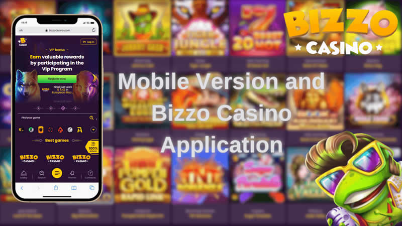 Mobile Version and Bizzo Casino Application